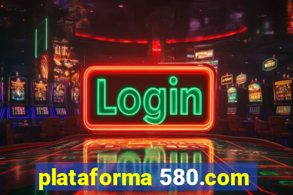 plataforma 580.com